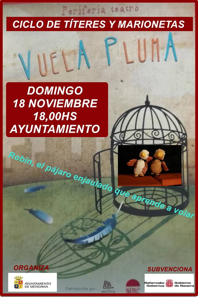 TEATRO DE TÍTERES Y MARIONETAS CON LA OBRA ‘VUELA PLUMA’ TEATRO DE TÍTERES Y MARIONETAS CON LA OBRA ‘VUELA PLUMA’